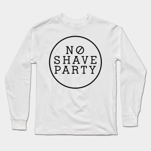 No Shave Party Long Sleeve T-Shirt